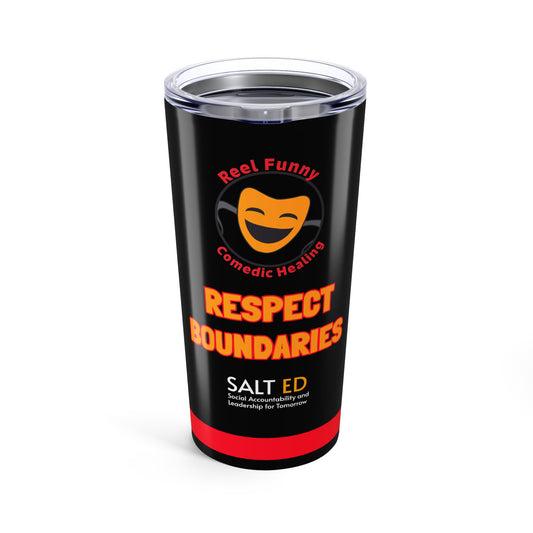 RESPECT BOUNDARIES Tumbler 20oz